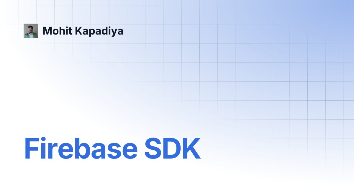 Firebase sdk mohit kapadiya