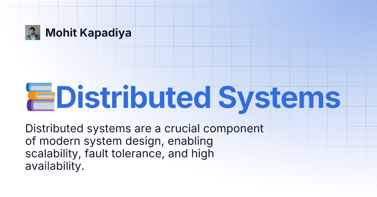 📚Distributed Systems | Mohit Kapadiya